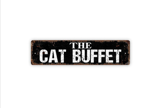 The Cat Buffet Sign - Funny Welcome To Our Home Cat Kitten Kitty Feline Vinyl Sticker Or  Street Metal Sign or Door Name Plate Plaque