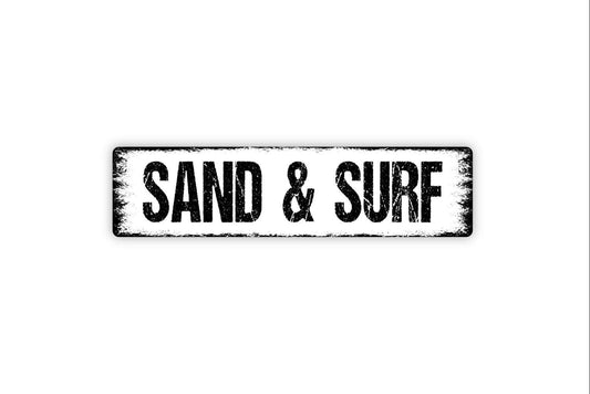 Sand And Surf Sign - Surfing Surfer Ocean Beach Sea Cottage Sunshine Vinyl Sticker Or  Street Metal Sign or Door Name Plate Plaque