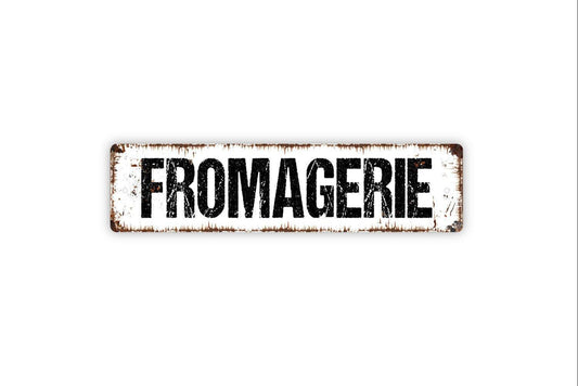 Fromagerie Sign | French Cheese Shop Metal Sign or Vinyl Sticker | Rustic Kitchen, Dining Room, Market, or Café Decor | Gift for Foodies