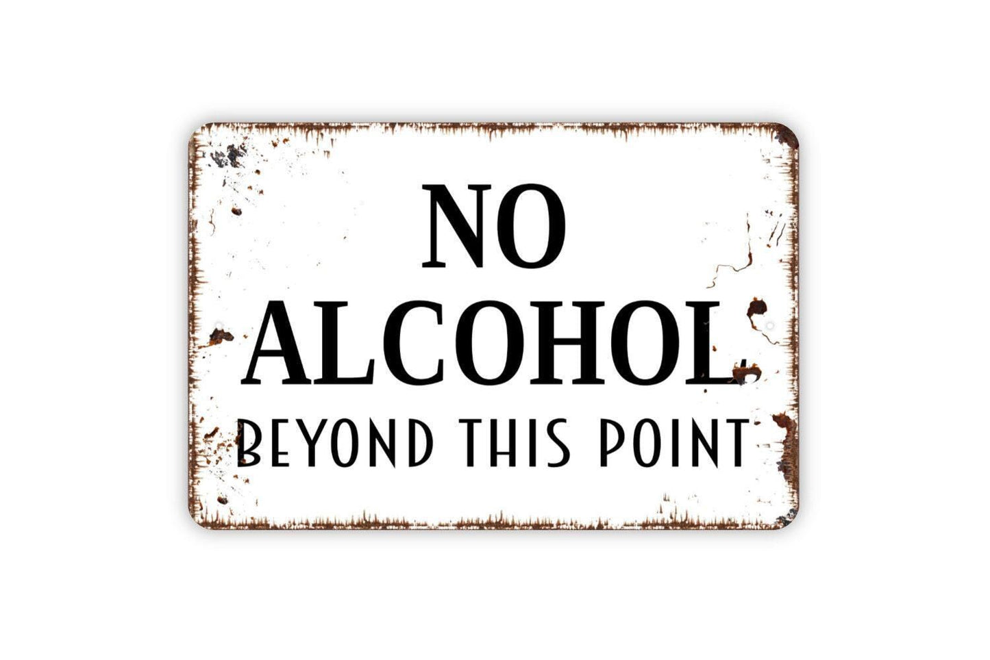 No Alcohol Beyond This Point Sign - Pool House Bar Metal Sign - Indoor or Outdoor