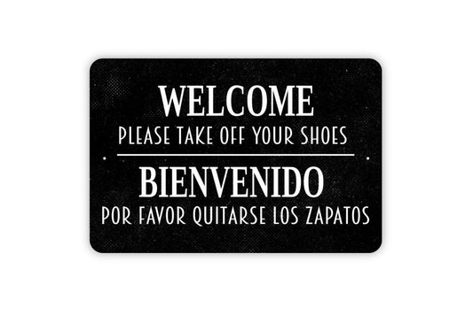 Welcome Please Take Off Your Shoes Sign - Bienvenido Por Favor Quitarse Los Zapatos  - Entryway Doorway English Spanish Indoor Or Outdoor
