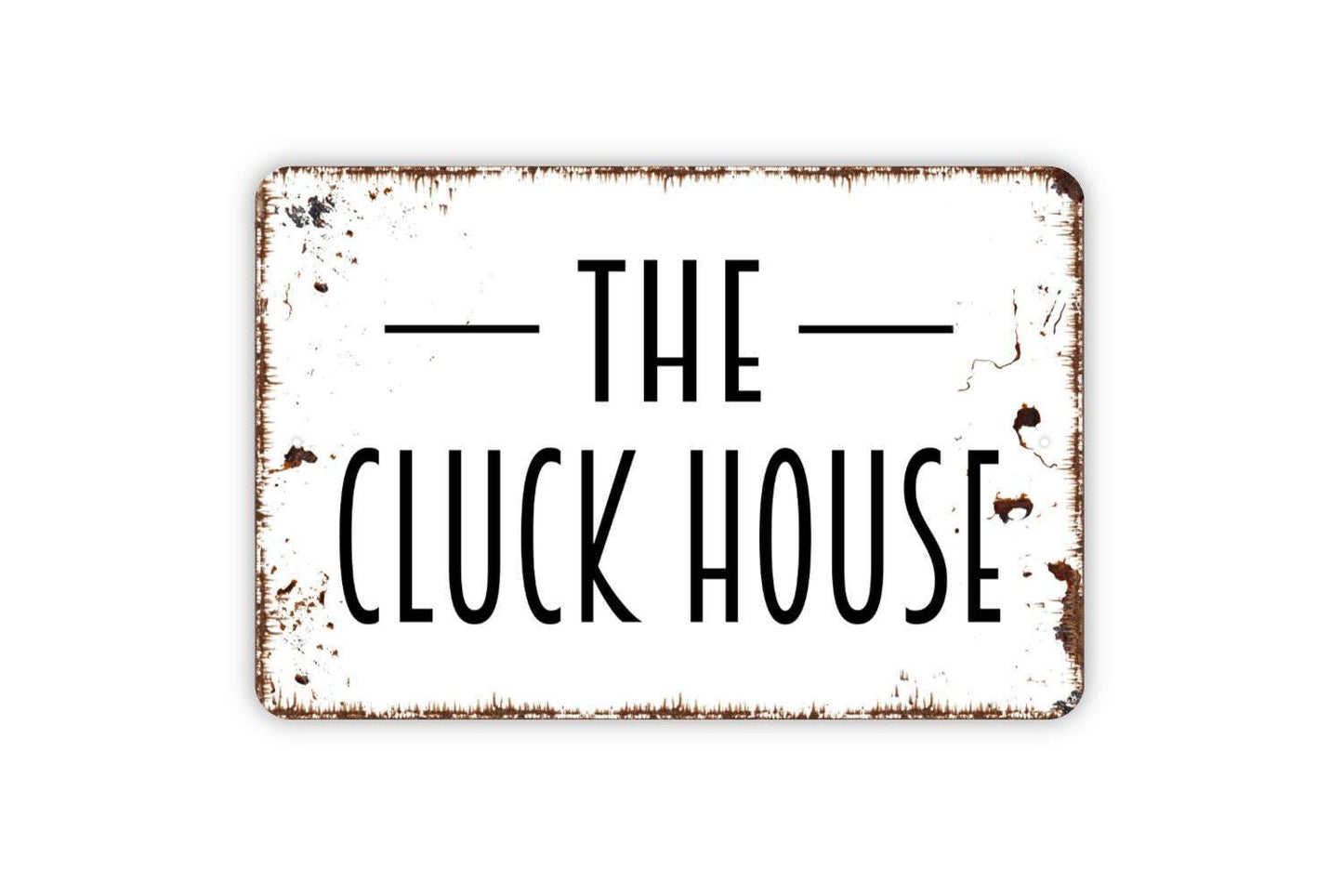 The Cluck House Sign | Funny Rustic Farmhouse Wall Sign for Chicken Coop, Barn, or Homestead | Metal Sign or Vinyl Sticker Hen House