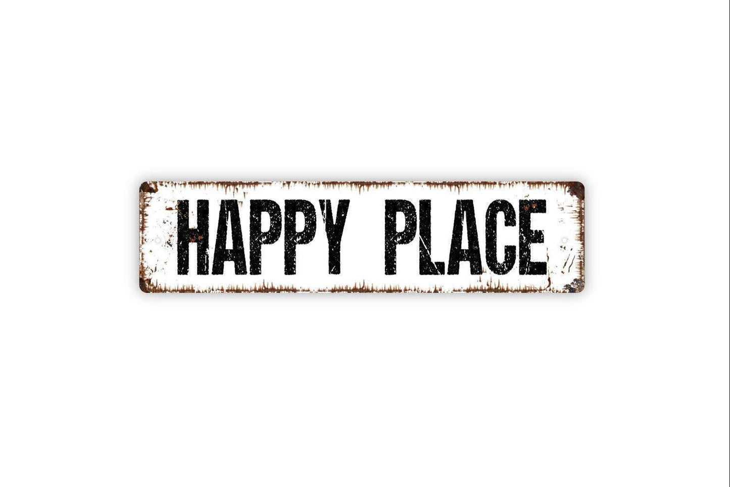 Happy Place Sign - Vinyl Sticker Or  Street Metal Sign or Door Name Plate Plaque
