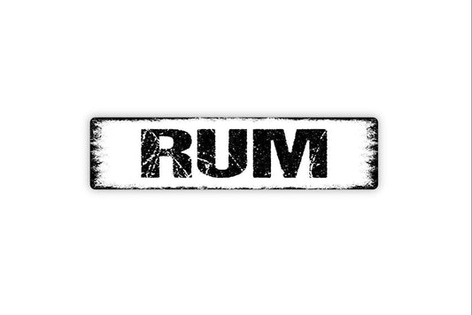 Rum Sign - Liquor Drinks Alcohol Vinyl Sticker Or  Street Metal Sign or Door Name Plate Plaque