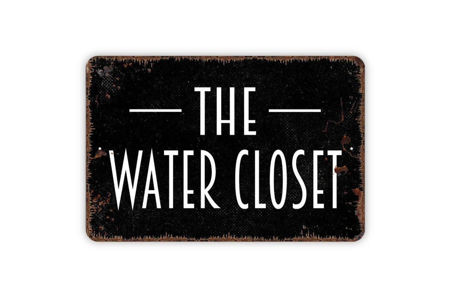 The Water Closet Sign - Bathroom Metal Indoor or Outdoor Wall Art
