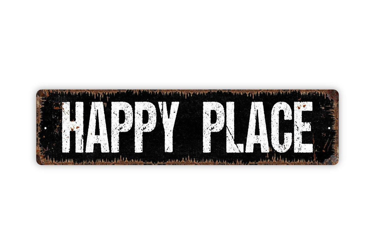 Happy Place Sign - Vinyl Sticker Or  Street Metal Sign or Door Name Plate Plaque