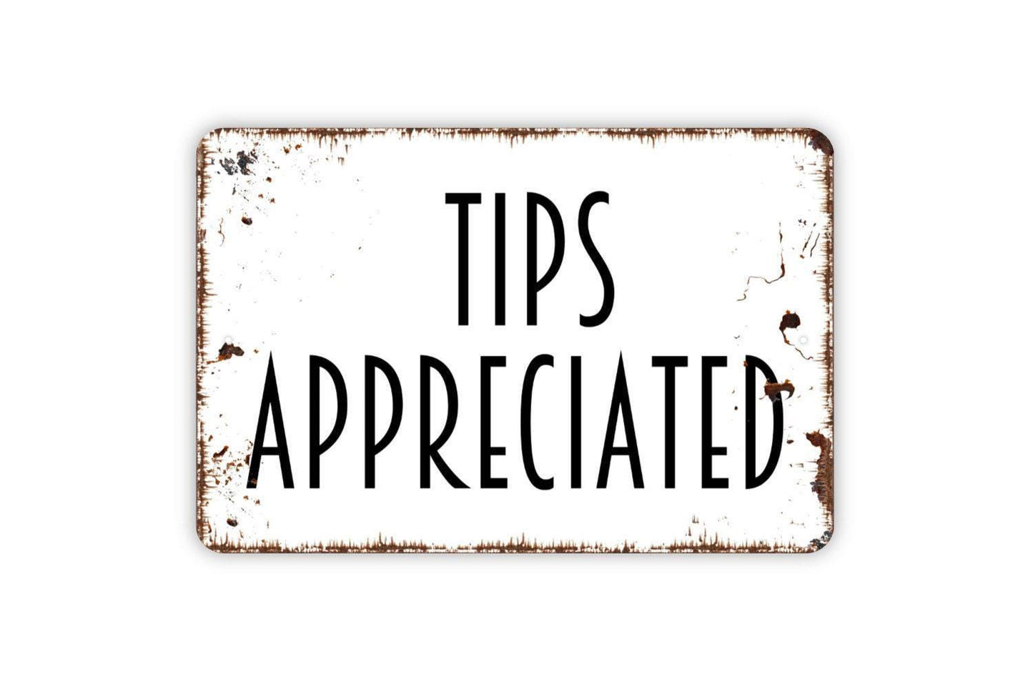 Tips Appreciated Sign, Metal Sign, Farmhouse Contemporary Modern Wall Metal Sign