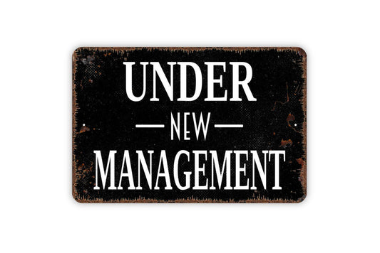 Under New Management Sign | Business, Restaurant, or Storefront Wall Sign | Professional Notice Metal Sign or Vinyl Sticker Shop Décor