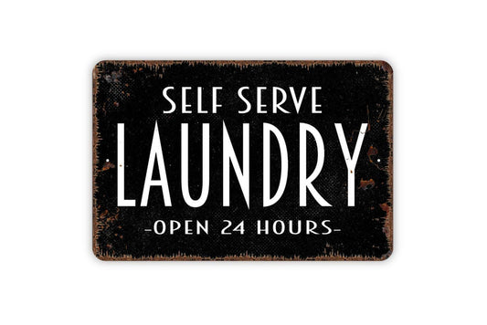 Self Serve Laundry Open 24 Hours Sign - Metal Wall Art