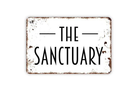 The Sanctuary Sign - Metal Indoor or Outdoor Wall Art