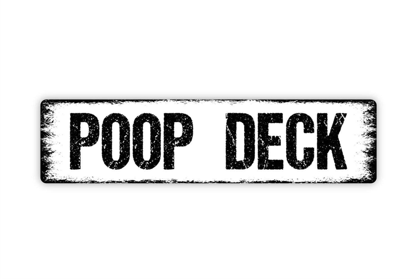 Poop Deck Sign - Bathroom Restroom Nautical Vinyl Sticker Or  Metal Street Sign or Door Name Plate Plaque