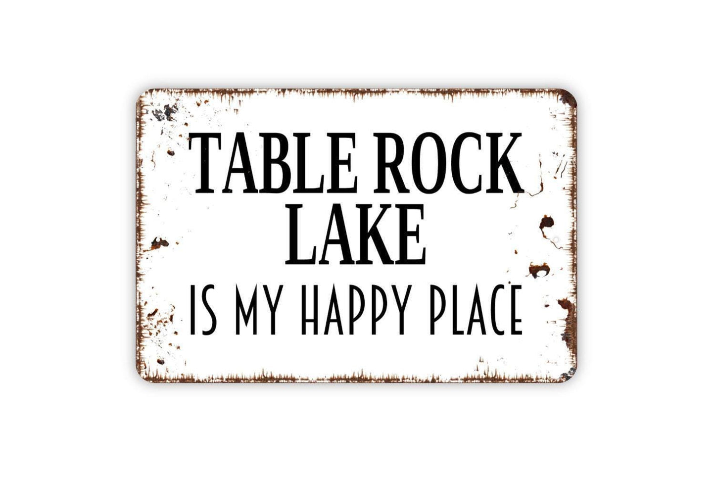 Custom Personalized Lake Is My Happy Place Sign - Table Rock Lake Life Boating Fishing Indoor or Outdoor Metal Wall Art