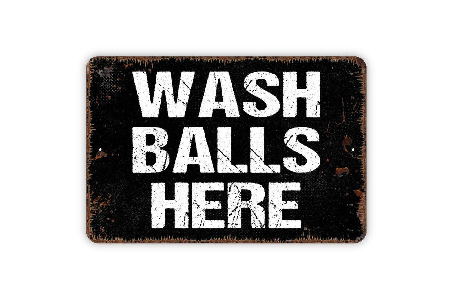 Wash Balls Here Sign - Funny Golfing Bathroom Metal Wall Art - Indoor or Outdoor