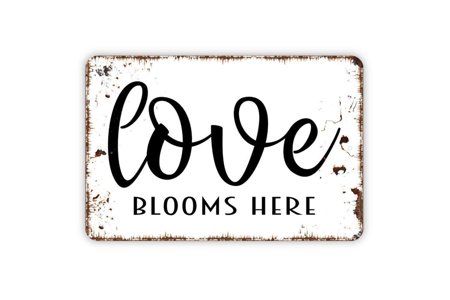Love Blooms Here Sign - Inspirational Metal Indoor or Outdoor Wall Art