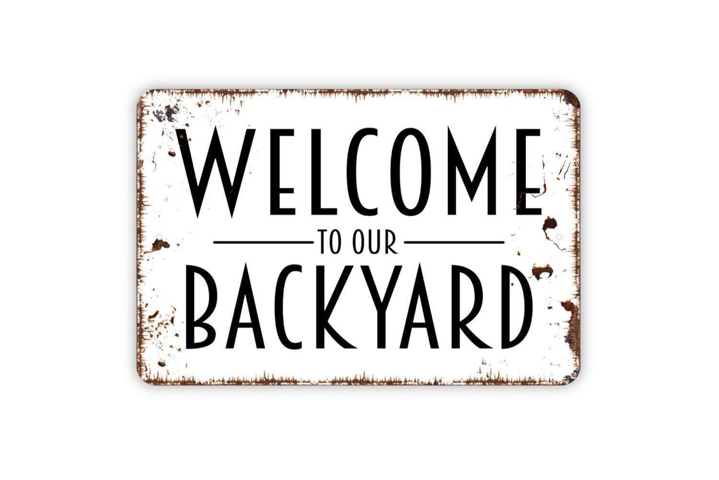 Welcome To Our Backyard Sign – Patio Garden Yard Wall Decor – Outdoor Living Space Family Gathering Plaque – Metal Sign or Sticker