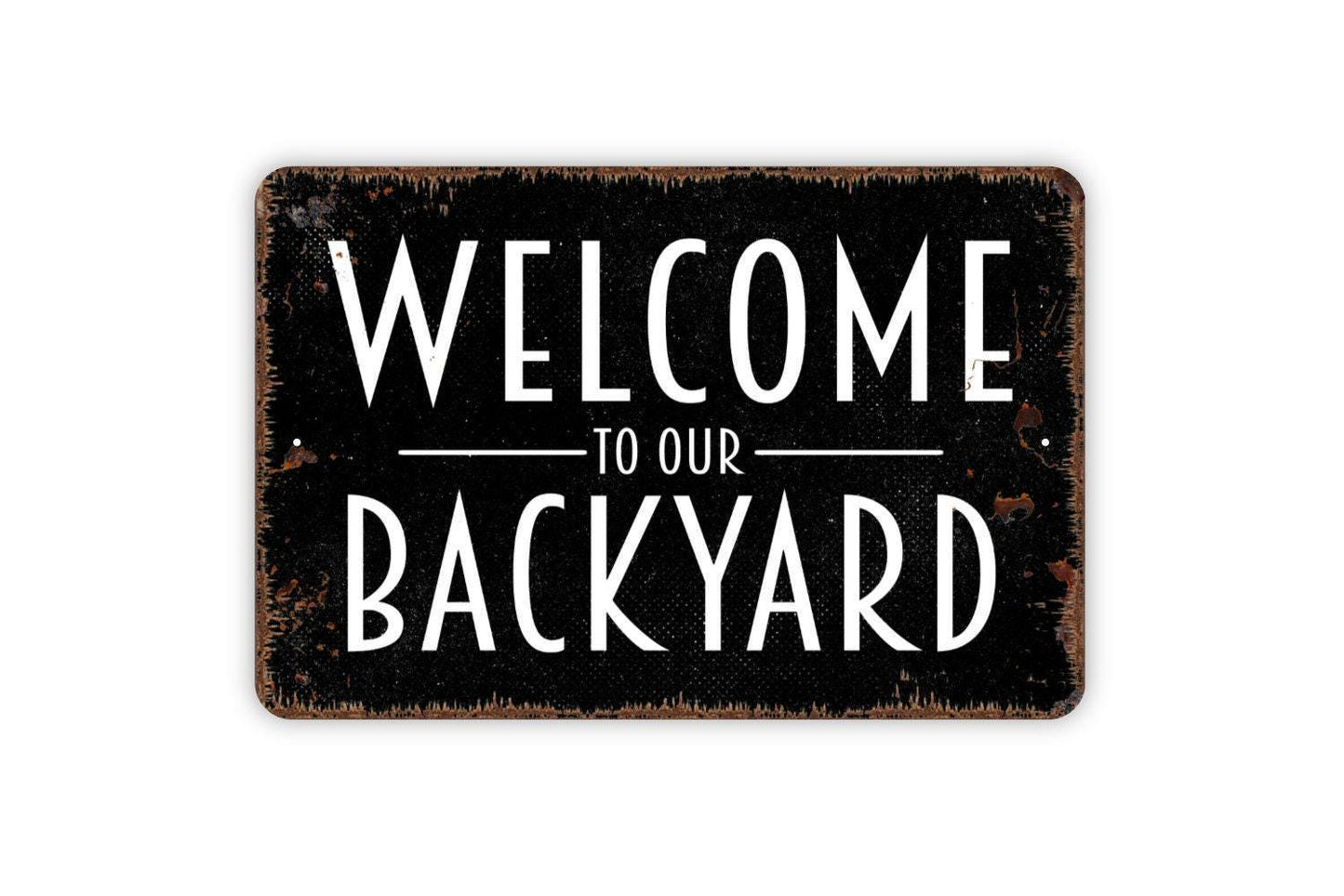 Welcome To Our Backyard Sign – Patio Garden Yard Wall Decor – Outdoor Living Space Family Gathering Plaque – Metal Sign or Sticker
