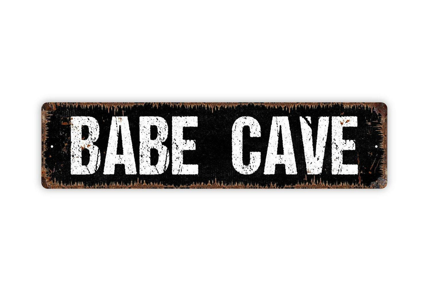 Babe Cave Sign - Vinyl Sticker Or  Metal Street Sign or Door Name Plate Plaque