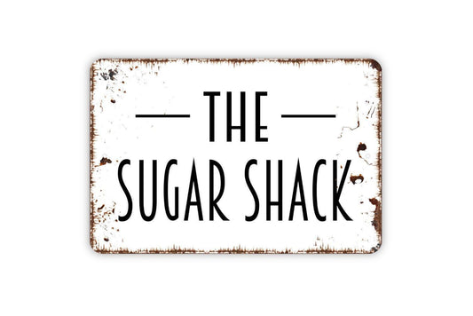 The Sugar Shack Sign – Rustic Farmhouse Kitchen Wall Decor – Candy Shop Cabin Cottage Dining Room Sign – Metal Sign or Sticker