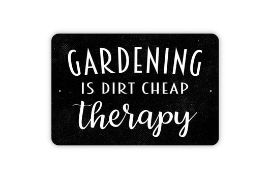 Gardening Is Dirt Cheap Therapy Sign - Gardener Garden Plant Grow Farmhouse Modern Wall Art Metal Sign - Indoor Or Outdoor