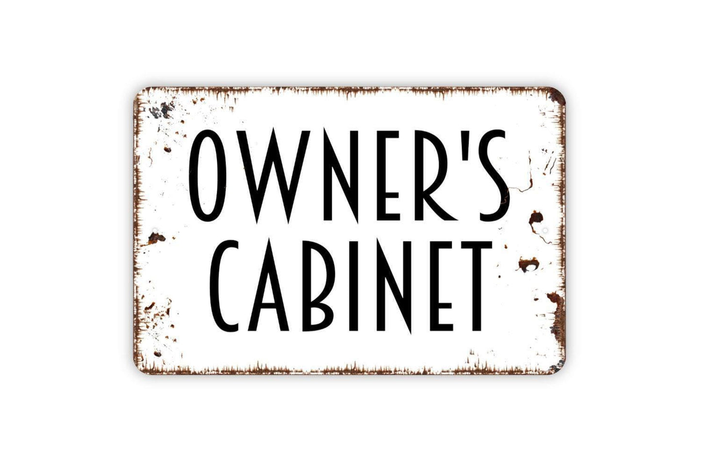 Owner's Cabinet Sign Metal or Vinyl Sticker | Rustic Office Sign | Funny Man Cave Sign | Business Door Decor | Personalized Cabinet Sticker