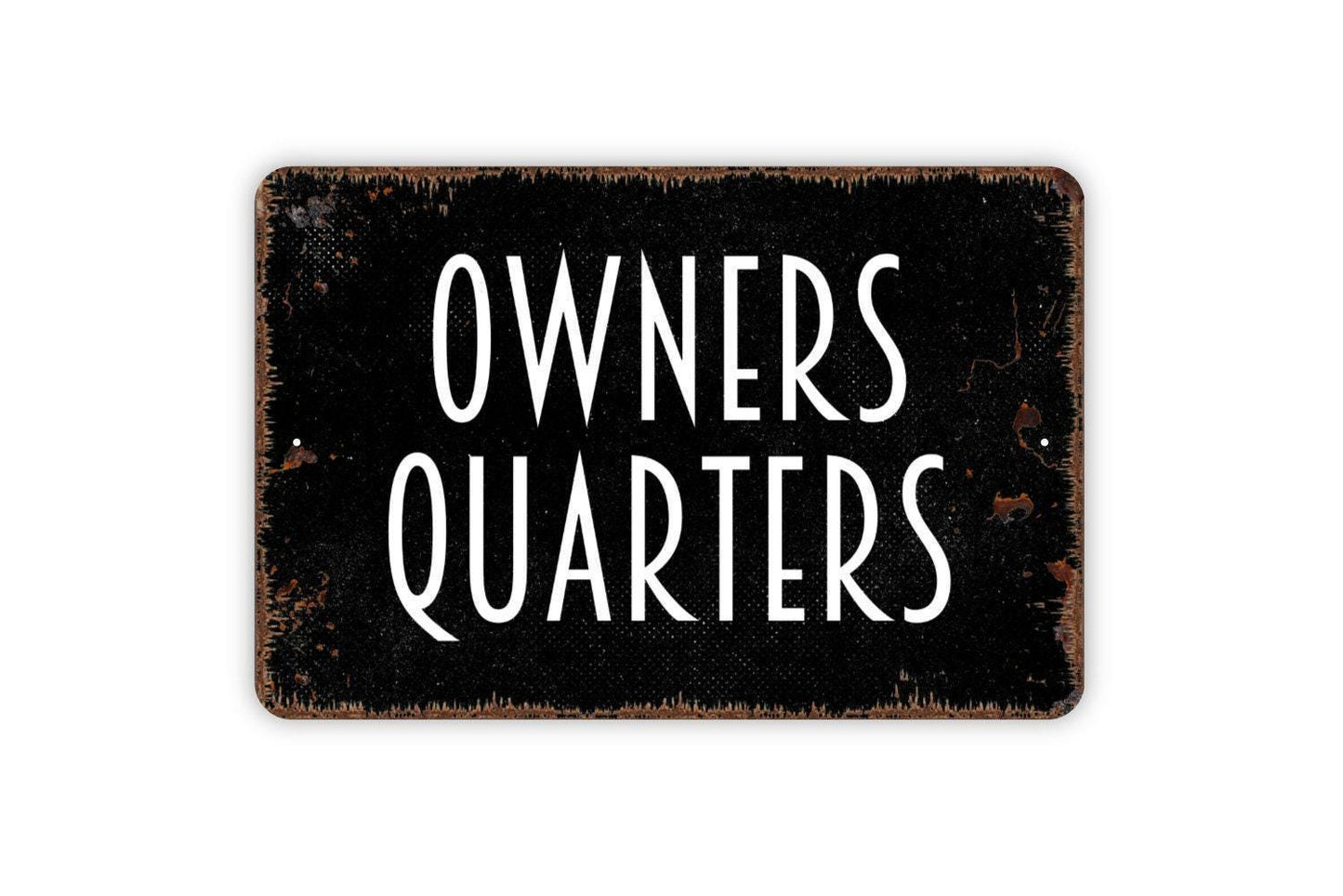 Owners Quarters Sign | Rustic Farmhouse Wall Sign for Inn, Cabin, or Private Property | Country Style Metal Sign or Vinyl Sticker Home Décor