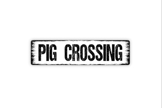 Pig Crossing Sign - Farm Hog Ranch Farmer Farmhouse Rancher Vinyl Sticker Or  Street Metal Sign or Door Name Plate Plaque