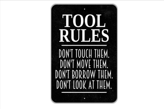 Tool Rules Sign - Dad's Garage or Workshop Funny Metal Indoor or Outdoor Wall Art