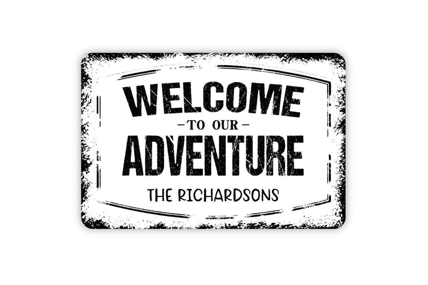 Personalized Welcome To Our Adventure Sign | Custom Rustic Farmhouse Wall Sign for Cabin, Camper, or Home | Metal Sign or Vinyl Sticker