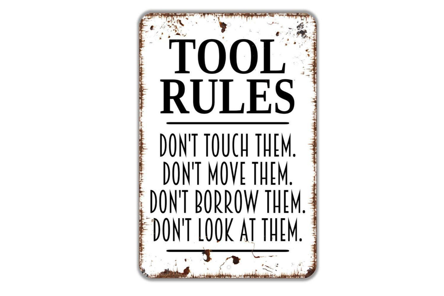 Tool Rules Sign - Dad's Garage or Workshop Funny Metal Indoor or Outdoor Wall Art