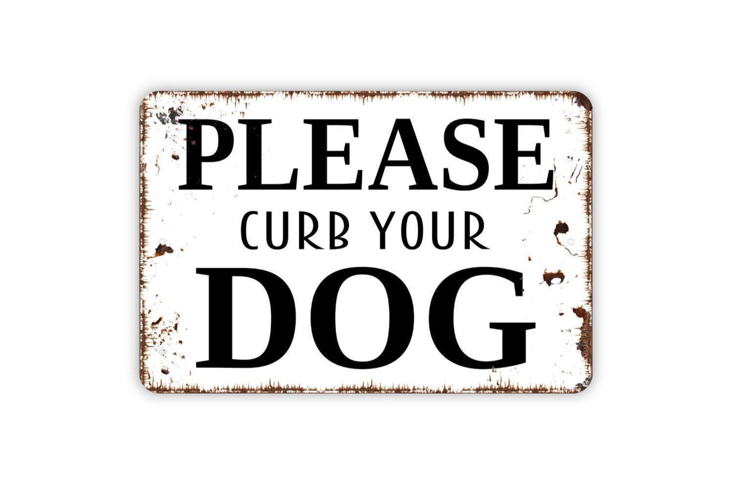 Please Curb Your Dog Sign - Pet Caution Warning Outdoor Or Indoor Metal Wall Art