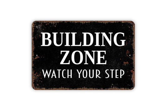 Building Zone Watch Your Step Sign - Fun Kids Toy Room Metal Wall Art - Indoor or Outdoor
