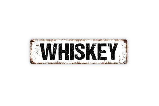 Whiskey Sign - Distillery Bar Alcohol Liquor Vinyl Sticker Or  Street Metal Sign or Door Name Plate Plaque