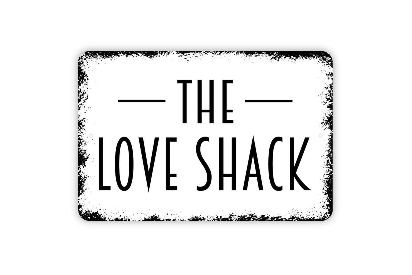 The Love Shack Sign | Funny Romantic Wall Decor | Metal Sign or Vinyl Sticker for Bedroom Cabin Porch Patio Home Bar