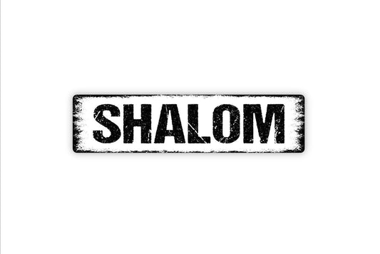 Shalom Sign - Peace Hebrew Jewish Vinyl Sticker Or  Metal Street Sign or Door Name Plate Plaque
