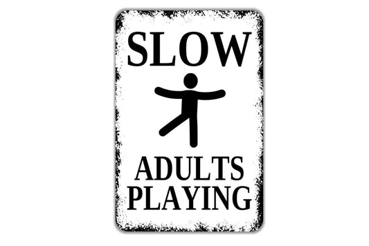 Slow Adults Playing Sign - Warning Metal Indoor or Outdoor Wall Art