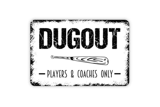 Dugout Players And Coaches Only Sign - Baseball Metal Indoor or Outdoor Wall Art