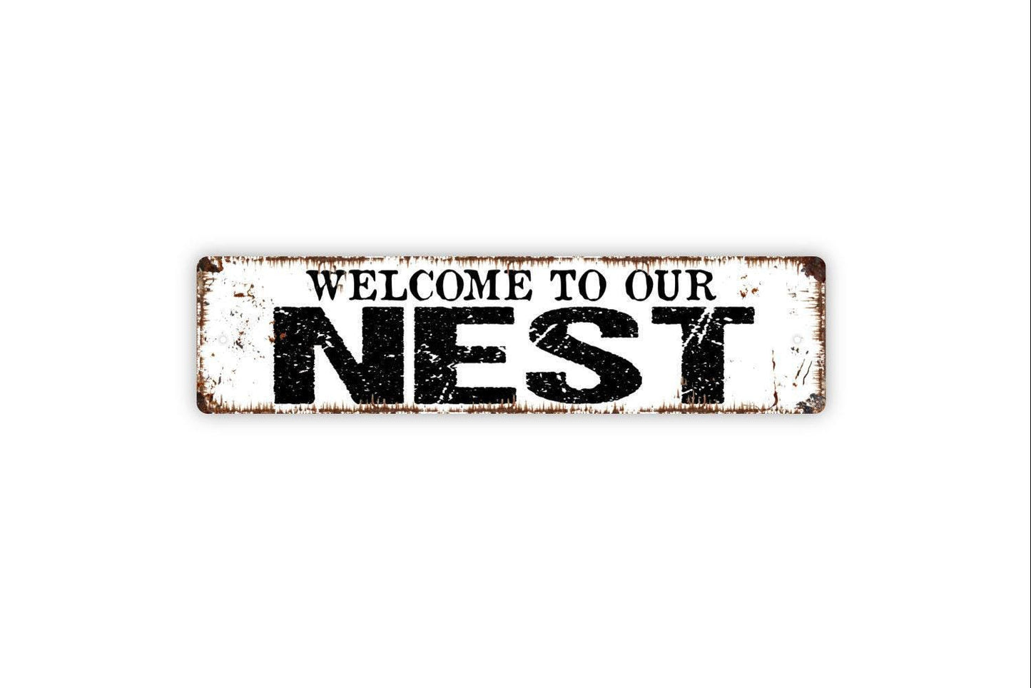 Welcome To Our Nest Sign - Vinyl Sticker Or  Metal Street Sign or Door Name Plate Plaque
