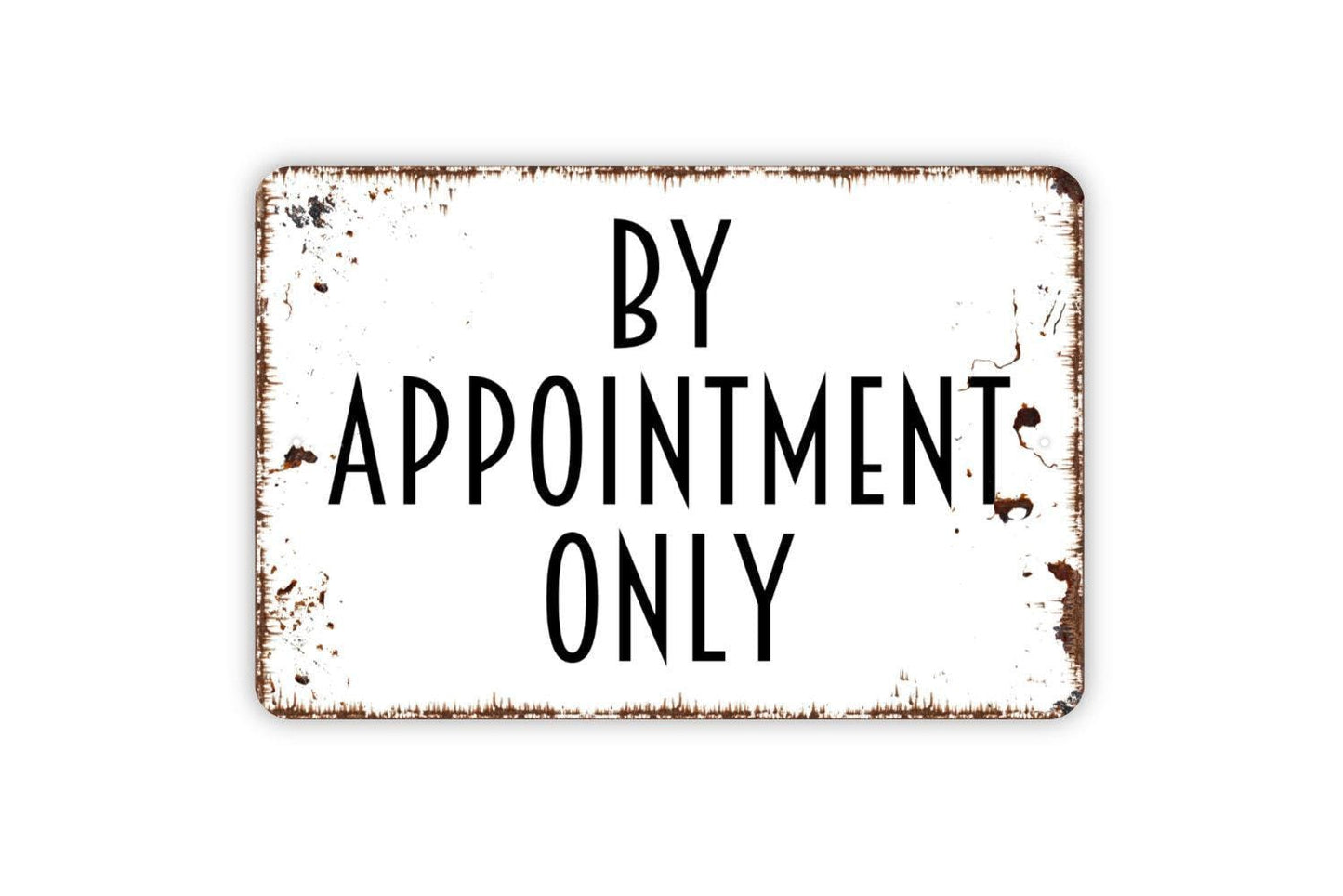 By Appointment Only Sign - Metal Indoor or Outdoor Wall Art