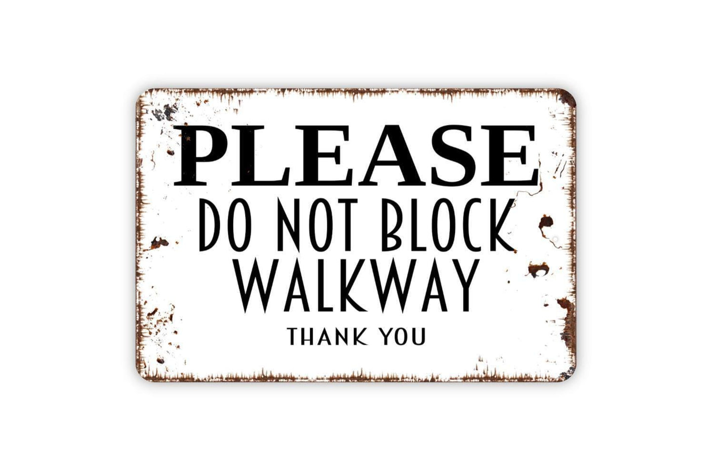 Please Do Not Block Walkway Thank You Sign - Metal Wall Art - Indoor or Outdoor