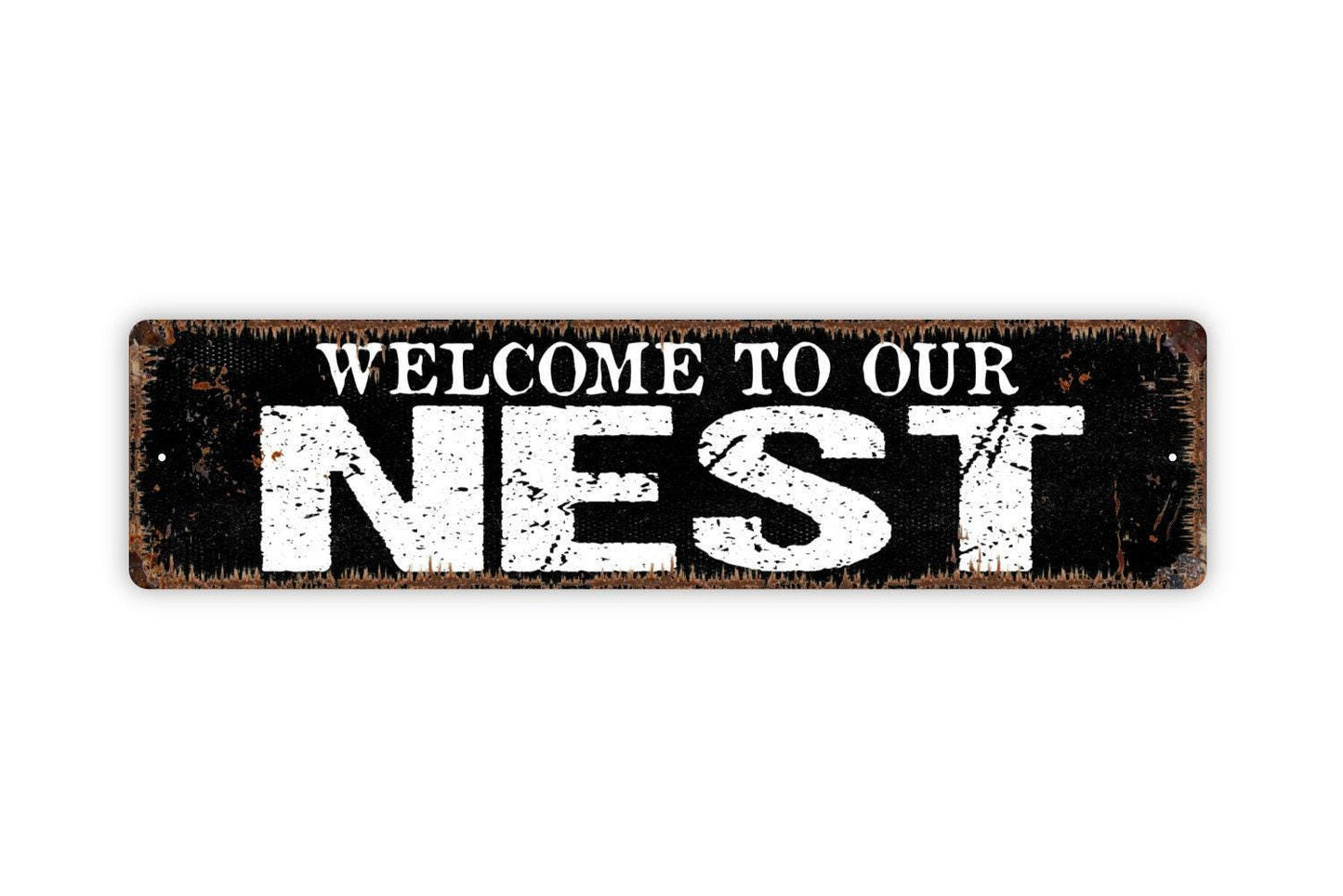 Welcome To Our Nest Sign - Vinyl Sticker Or  Metal Street Sign or Door Name Plate Plaque