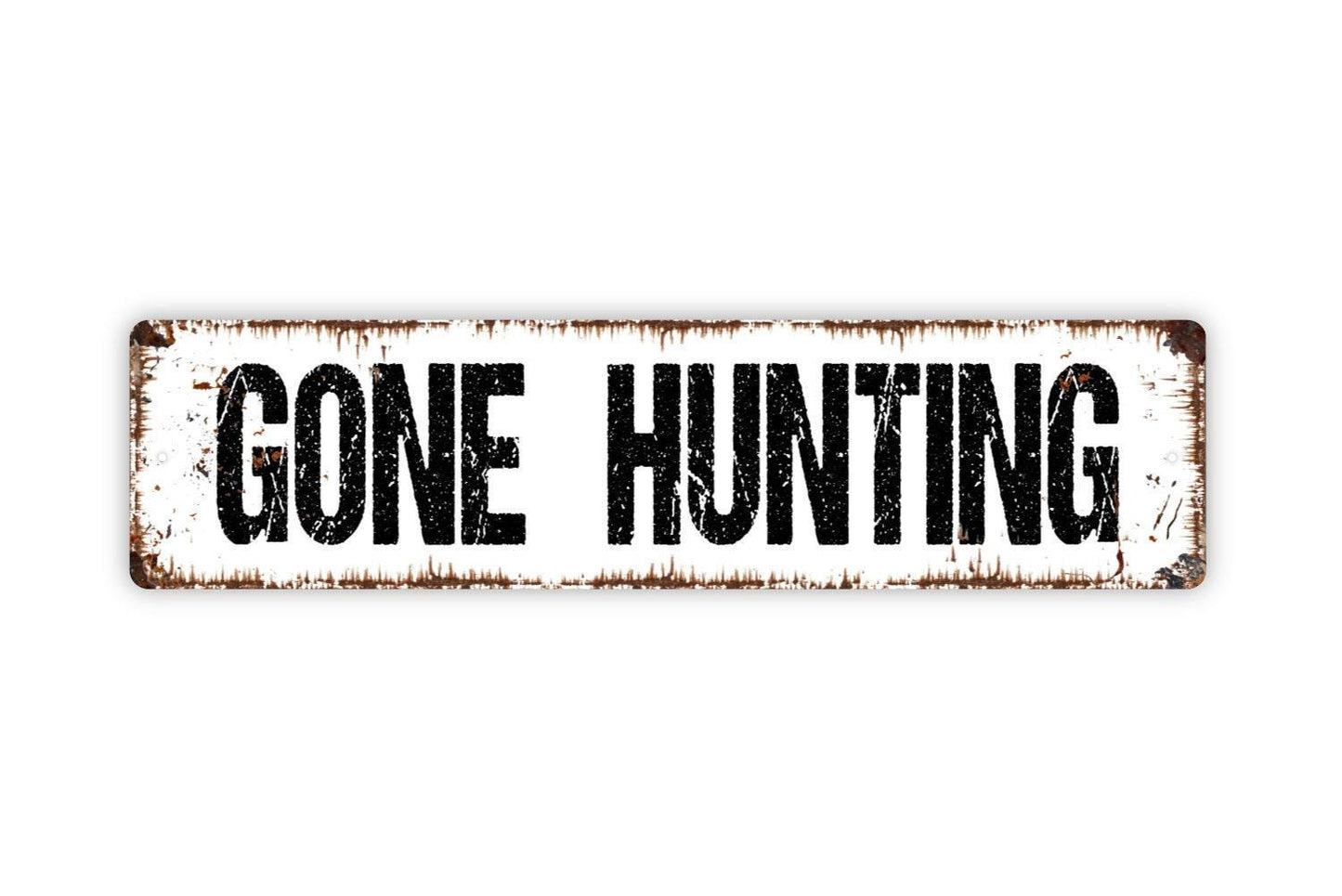 Gone Hunting Sign - Vinyl Sticker Or  Metal Street Sign or Door Name Plate Plaque