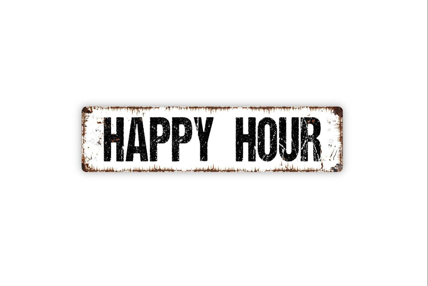 Happy Hour Sign - Vinyl Sticker Or  Metal Street Sign or Door Name Plate Plaque