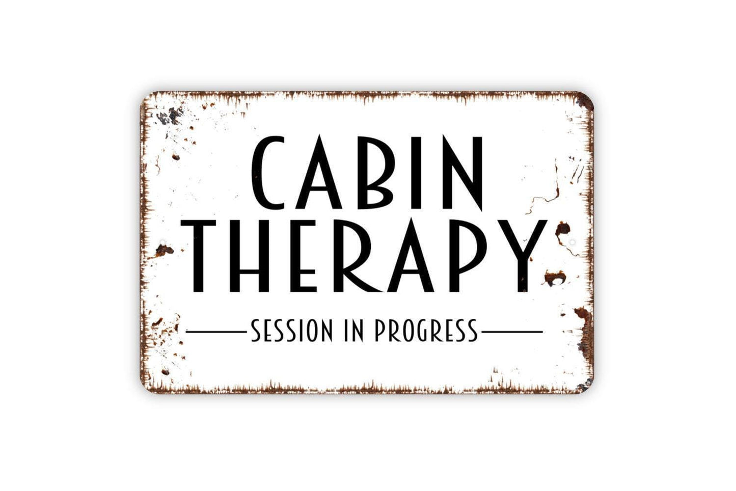Cabin Therapy Session In Progress Sign - Metal Wall Art - Indoor or Outdoor