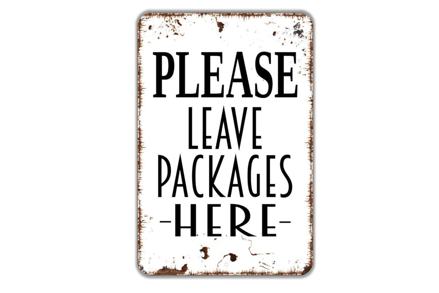 Vertical Please Leave Packages Here Sign - Delivery Instructions Metal Wall Art - Outdoor Or Indoor