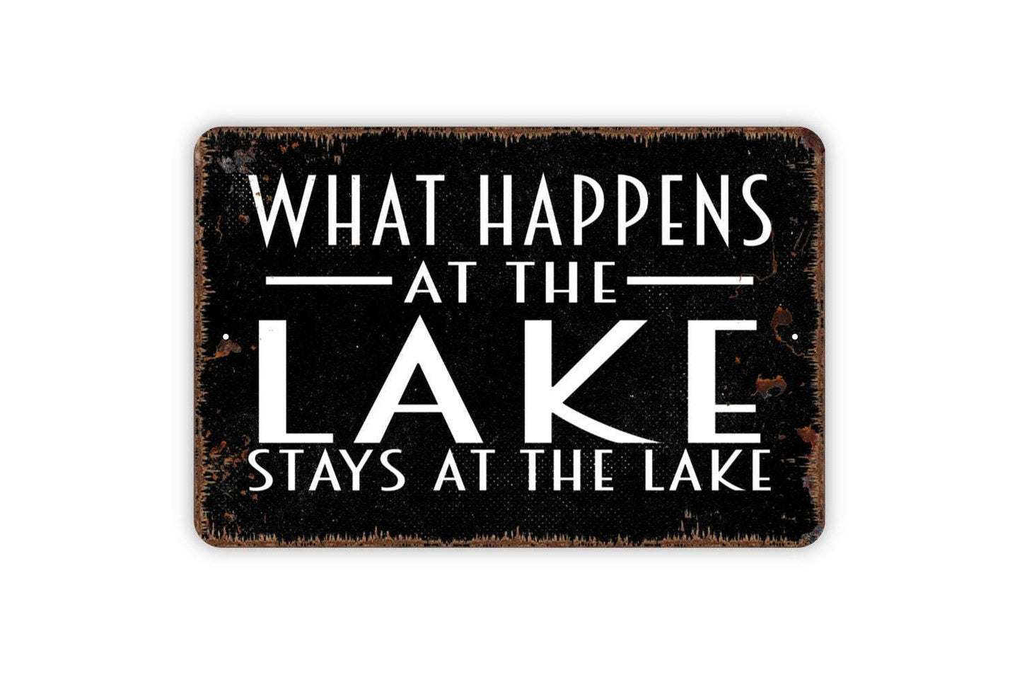 What Happens At The Lake Stays At The Lake Sign | Rustic Lake House Decor | Cabin Wall Sign | Metal Sign or Vinyl Sticker | Lodge Wall Art