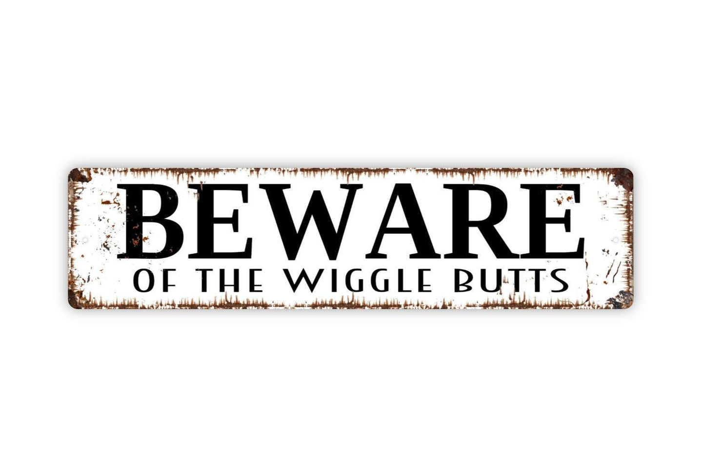 Beware of the Wiggle Butts Sign - Funny Dog Puppy Kitten Cat Feline Bunny Rabbit Chickens Hen Rustic Street Sign or Door Name Plate Plaque