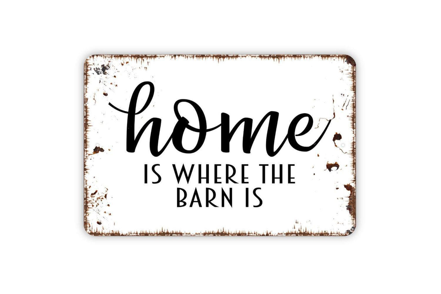 Home Is Where The Barn Is Sign | Rustic Farmhouse Country Decor | Metal Sign or Vinyl Sticker for Barn Yard Farm Home