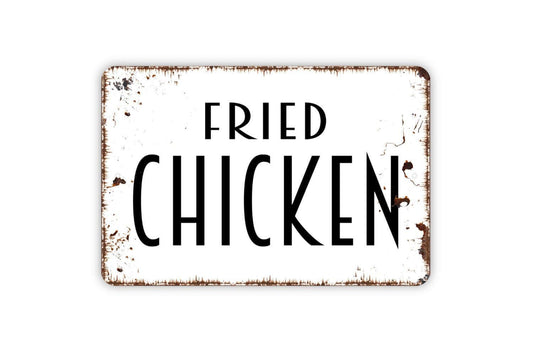 Fried Chicken Sign | Rustic Kitchen Wall Decor | Farmhouse Dining Room Sign | Custom Metal Sign or Vinyl Sticker | Country Cafe Wall Art