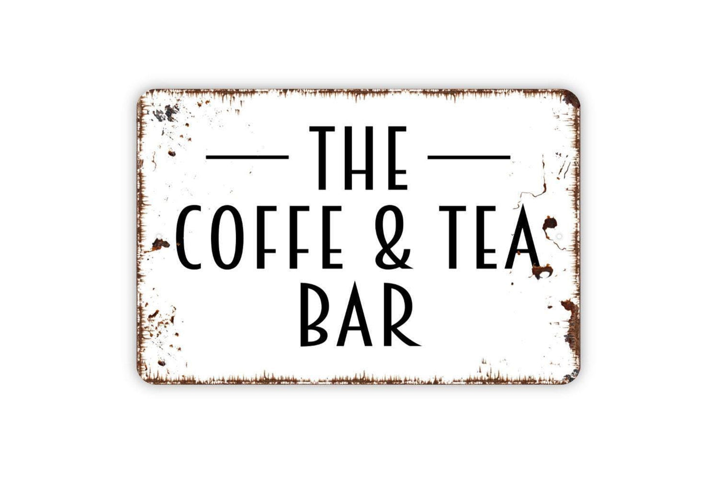 The Coffee And Tea Bar Sign, Metal Sign, Farmhouse Contemporary Modern Wall Metal Sign