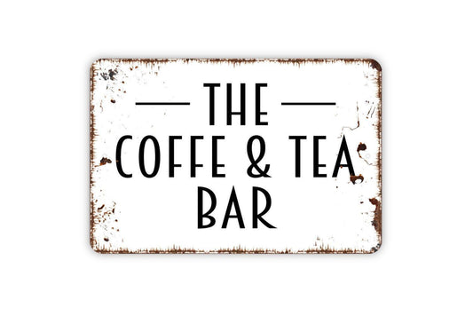 The Coffee And Tea Bar Sign, Metal Sign, Farmhouse Contemporary Modern Wall Metal Sign